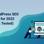 5 Best WordPress SEO Plugins for 2022 (Tried & Tested)