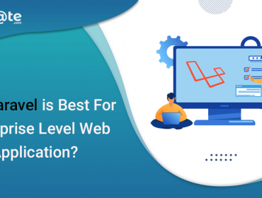 Why Laravel is Best For Enterprise Level Web Application | Laravel Development Company - 8therate Infotech