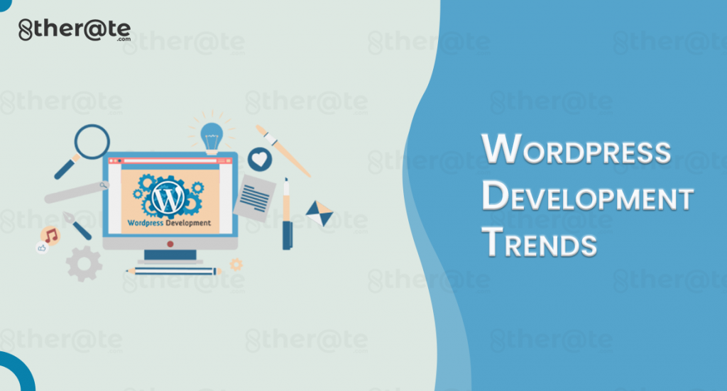 Top 8 WordPress Development Trends for 2022