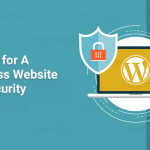 5 Tips for A WordPress Website Security (100% Tried & Tested)